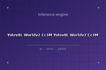 inference-engine-yolov8l-worldv2-cc3m-yolov8l-worldv2-cc3m