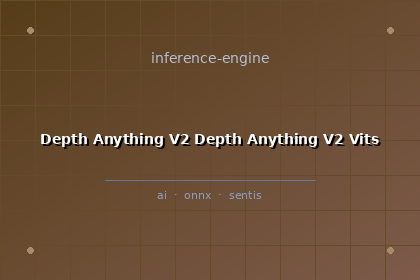 inference-engine-depth-anything-v2-depth-anything-v2-vits
