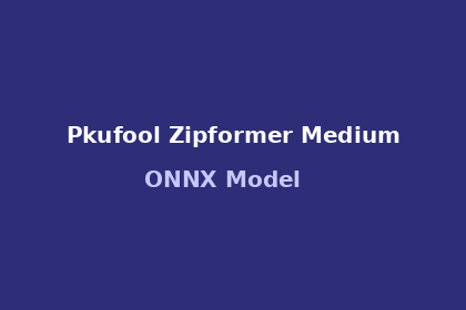inference-engine-pkufool-zipformer-medium