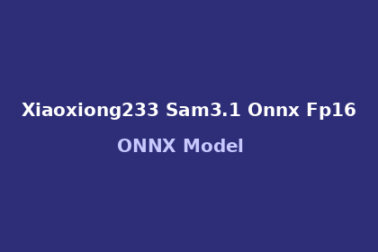 inference-engine-xiaoxiong233-sam3.1-onnx-fp16
