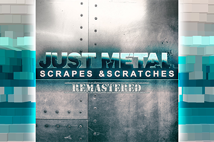 Just Metal - Scrapes & Scratches