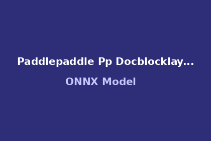 inference-engine-paddlepaddle-pp-docblocklayout-onnx