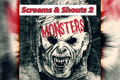Screams & Shouts 2 – Monsters