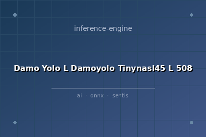 inference-engine-damo-yolo-l-damoyolo-tinynasl45-l-508