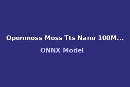 inference-engine-openmoss-moss-tts-nano-100m-onnx