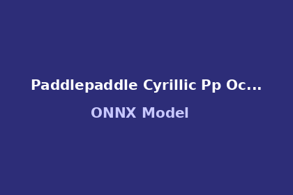 inference-engine-paddlepaddle-cyrillic-pp-ocrv5-mobile-rec-onnx