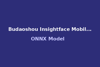 inference-engine-budaoshou-insightface-mobilefacenet-onnx