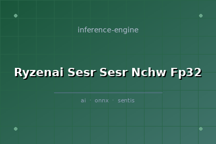 inference-engine-ryzenai-sesr-sesr-nchw-fp32