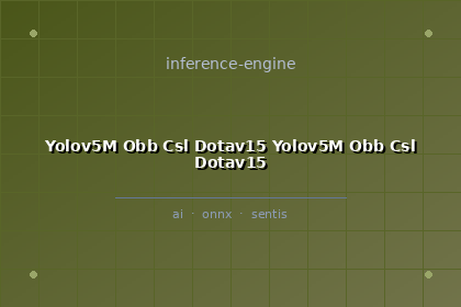 inference-engine-yolov5m-obb-csl-dotav15-yolov5m-obb-csl-dotav15