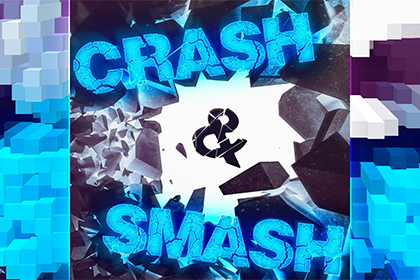 Crash & Smash