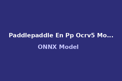 inference-engine-paddlepaddle-en-pp-ocrv5-mobile-rec-onnx